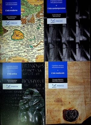 Seller image for Il territorio trentino nella storia europea: 1. L'et� antica di Franco Marzatico e Elvira Migliario; 2. L'et� medievale di Giuseppe Albertoni e Gian Maria Varanini; 3: L'et� moderna di Marco Bellabarba e Serena Luzzi; 4. L'et� contemporanea di Andrea Bonoldi e Maurizio Cau. for sale by Studio Bibliografico Adige
