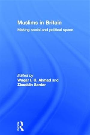 Seller image for Muslims in Britain : Making Social and Political Space for sale by GreatBookPrices