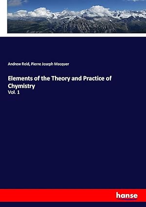 Bild des Verkufers fr Elements of the Theory and Practice of Chymistry | Vol. 1 zum Verkauf von preigu