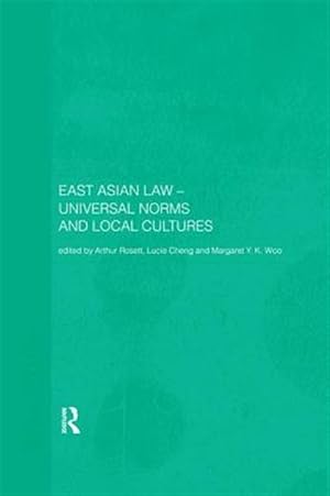 Immagine del venditore per East Asian Law : Universal Norms and Local Cultures venduto da GreatBookPrices
