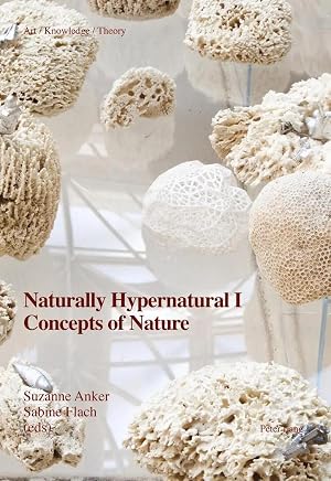 Bild des Verk�ufers f�r Naturally Hypernatural I: Concepts of Nature zum Verkauf von preigu