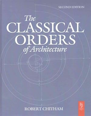 Bild des Verkufers fr Classical Orders of Architecture zum Verkauf von GreatBookPrices