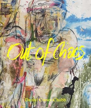 Seller image for Daniel Crews-chubb-out of Chaos for sale by GreatBookPrices