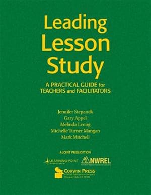 Seller image for Leading Lesson Study : A Practical Guide for Teachers and Facilitators for sale by GreatBookPrices