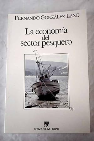 Bild des Verk�ufers f�r La Econom�a del sector pesquero zum Verkauf von Alcan� Libros
