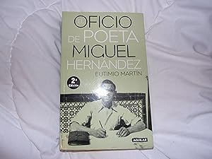 Imagen del vendedor de El oficio de poeta, Miguel Hern�ndez a la venta por Le Temps Retrouv�