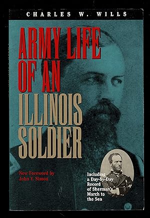 Bild des Verk�ufers f�r Army Life Of An Illinois Soldier: Including A Day-By-Day Record Of Sherman's March To The Sea (Shawnee Classics) zum Verkauf von Granada Bookstore,            IOBA