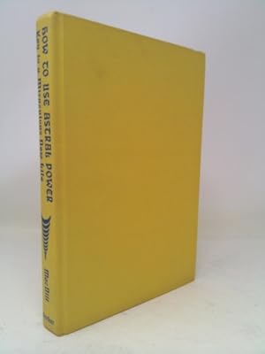Bild des Verk�ufers f�r How to Use Astral Power: Key to a Miraculous New Life zum Verkauf von ThriftBooksVintage
