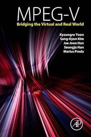 Immagine del venditore per Mpeg-V : Bridigng the Virtual and Real World venduto da GreatBookPricesUK