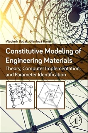Imagen del vendedor de Constitutive Modeling of Engineering Materials : Theory, Computer Implementation, and Parameter Identification a la venta por GreatBookPricesUK