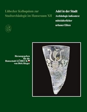 Seller image for L�becker Kolloquium zur Stadtarch�ologie im Hanseraum XII for sale by BuchWeltWeit Ludwig Meier e.K.