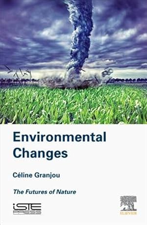 Immagine del venditore per Environmental Changes : The Futures of Nature venduto da GreatBookPricesUK