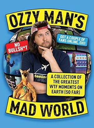 Immagine del venditore per Ozzy Man's Mad World: A collection of the greatest WTF moments on Earth (so far) venduto da WeBuyBooks