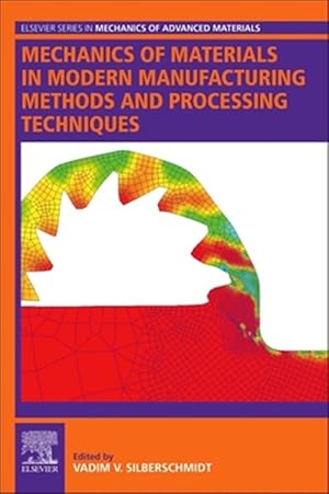 Immagine del venditore per Mechanics of Materials in Modern Manufacturing Methods and Processing Techniques venduto da GreatBookPricesUK