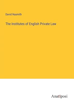 Bild des Verkufers fr The Institutes of English Private Law zum Verkauf von preigu