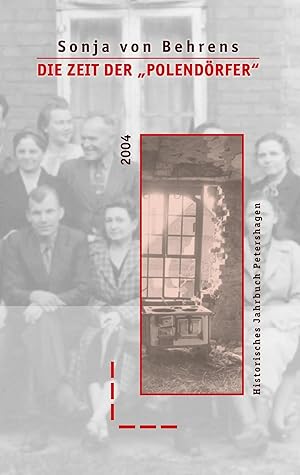 Bild des Verk�ufers f�r Die Zeit der "Polend�rfer" | "Displaced Persons" und ihre Wahrnehmung durch die deutsche Bev�lkerung am Beispiel des Amtes Windheim zu Lahde (Kreis Minden) 1945-1949 zum Verkauf von preigu