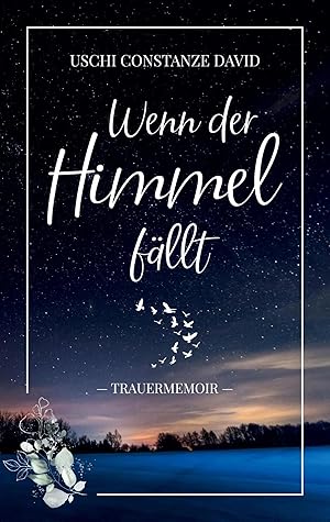 Bild des Verk�ufers f�r Wenn der Himmel f�llt | Trauermemoir zum Verkauf von preigu