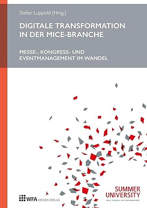 Image du vendeur pour Digitale Transformation in der MICE-Branche | Messe-, Kongress- und Eventmanagement im Wandel mis en vente par preigu