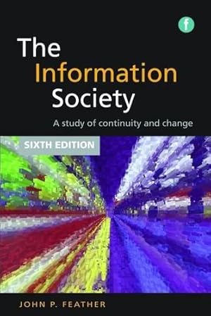 Bild des Verk�ufers f�r Information Society: A Study of Continuity and Change zum Verkauf von WeBuyBooks