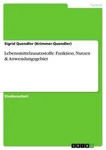 Immagine del venditore per Lebensmittelzusatzstoffe: Funktion, Nutzen & Anwendungsgebiet venduto da preigu