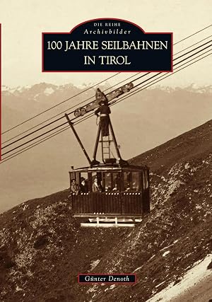 Immagine del venditore per 100 Jahre Seilbahnen in Tirol venduto da preigu