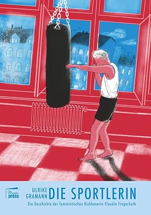 Bild des Verk�ufers f�r Die Sportlerin | Die Geschichte der feministischen Kickboxerin Claudia Fingerhuth zum Verkauf von preigu