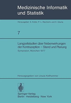 Immagine del venditore per Langzeitstudien �ber Nebenwirkungen der Kontrazeption - Stand und Planung | Symposion der Studiengruppe "Nebenwirkungen oraler Kontrazeptiva - Entwicklungsphase". M�nchen, 27. - 29 September 1977 venduto da preigu