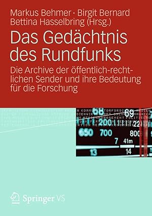 Immagine del venditore per Das Ged�chtnis des Rundfunks | Die Archive der �ffentlich-rechtlichen Sender und ihre Bedeutung f�r die Forschung venduto da preigu