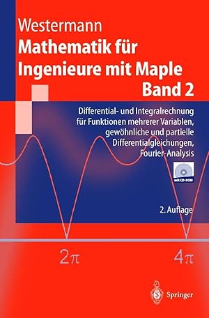 Imagen del vendedor de Mathematik f�r Ingenieure mit Maple | Band 2: Differential- und Integralrechnung f�r Funktionen mehrerer Variablen, gew�hnliche und partielle Differentialgleichungen, Fourier-Analysis a la venta por preigu