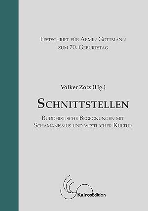 Bild des Verk�ufers f�r Schnittstellen | Buddhistische Begegnungen mit Schamanismus und westlicher Kultur zum Verkauf von preigu