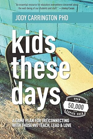 Imagen del vendedor de Kids These Days: A Game Plan For (Re)Connecting With Those We Teach, Lead, & Love a la venta por Zoom Books Company