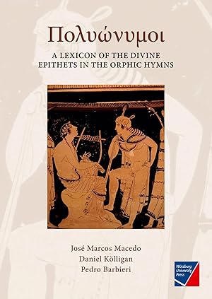 Imagen del vendedor de Poly�nymoi | A Lexicon of the Divine Epithets in the Orphic Hymns a la venta por preigu