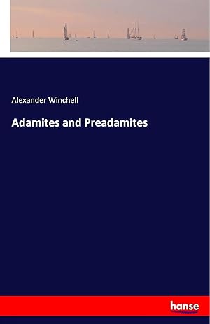 Bild des Verkufers fr Adamites and Preadamites zum Verkauf von preigu