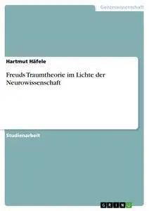 Bild des Verkufers fr Freuds Traumtheorie im Lichte der Neurowissenschaft zum Verkauf von preigu