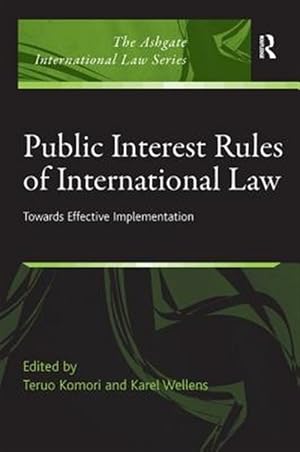 Immagine del venditore per Public Interest Rules of International Law : Towards Effective Implementation venduto da GreatBookPricesUK