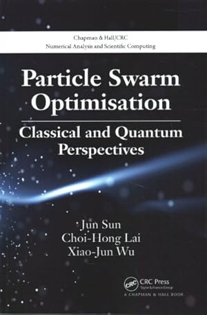 Bild des Verkufers fr Particle Swarm Optimisation : Classical and Quantum Perspectives zum Verkauf von GreatBookPricesUK
