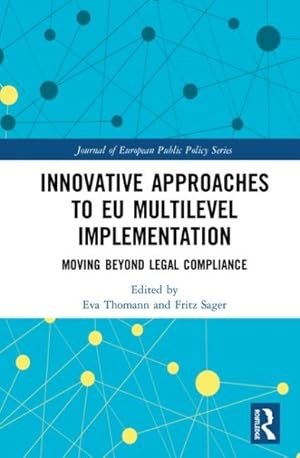 Bild des Verk�ufers f�r Innovative Approaches to EU Multilevel Implementation : Moving Beyond Legal Compliance zum Verkauf von GreatBookPricesUK