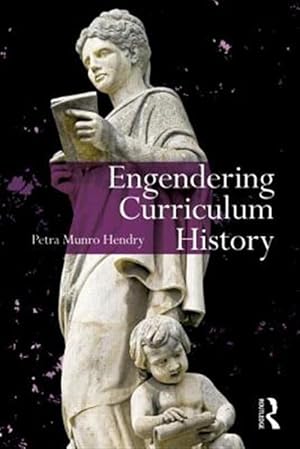 Immagine del venditore per Engendering Curriculum History venduto da GreatBookPricesUK