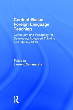 Immagine del venditore per Content-Based Foreign Language Teaching : Curriculum and Pedagogy for Developing Advanced Thinking and Literacy Skills venduto da GreatBookPricesUK