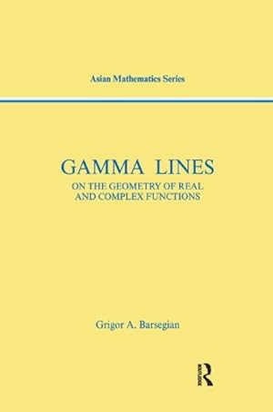 Immagine del venditore per Gamma-lines : On the Geometry of Real and Complex Functions venduto da GreatBookPricesUK