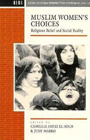 Seller image for Muslim Women's Choices : Religious Belief and Social Reality for sale by GreatBookPricesUK