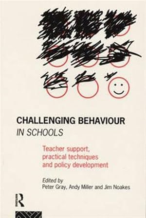 Imagen del vendedor de Challenging Behaviour in Schools : Teacher Support, Practical Techniques and Policy Development a la venta por GreatBookPricesUK