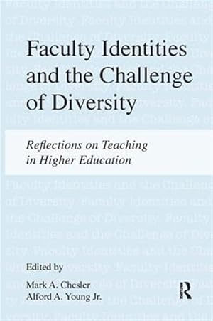 Imagen del vendedor de Faculty Identities and the Challenge of Diversity : Reflections on Teaching in Higher Education a la venta por GreatBookPricesUK