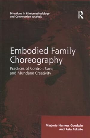 Seller image for Embodied Family Choreography : Practices of Control, Care, and Mundane Creativity for sale by GreatBookPricesUK