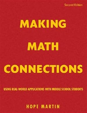 Bild des Verk�ufers f�r Making Math Connections : Using Real-world Applications With Middle School Students zum Verkauf von GreatBookPricesUK
