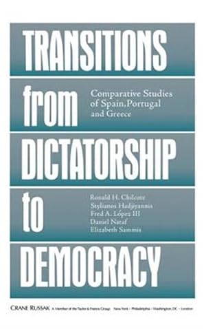 Imagen del vendedor de Transitions from Dictatorship to Democracy : Comparative Studies of Spain, Portugal and Greece a la venta por GreatBookPricesUK