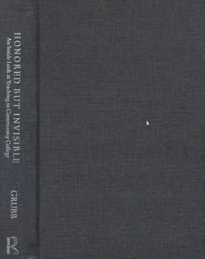 Seller image for Honored but Invisible : An Inside Look at Teaching in Community Colleges for sale by GreatBookPricesUK