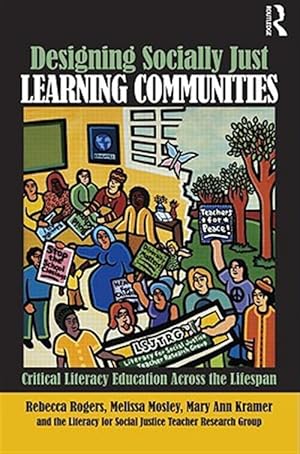Seller image for Designing Socially Just Learning Communities : Critical Literacy Education Across the Lifespan for sale by GreatBookPricesUK