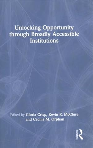 Imagen del vendedor de Unlocking Opportunity Through Broadly Accessible Institutions a la venta por GreatBookPricesUK