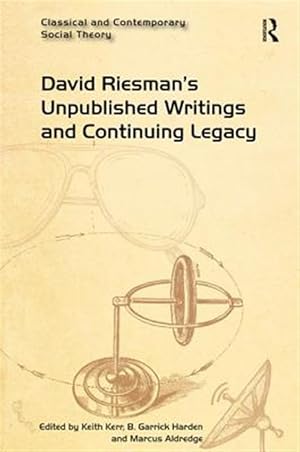 Seller image for David Riesman?s Unpublished Writings and Continuing Legacy for sale by GreatBookPricesUK